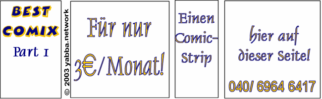 Für nur 3 EURO einen Comic-Strip hier veröffentlichen!!